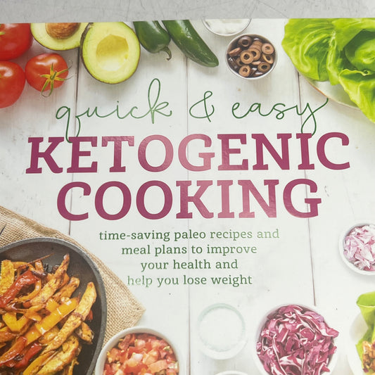 QUICK & EASY KETOGENIC COOKING Time Saving Paleo Recipes Paperback Book