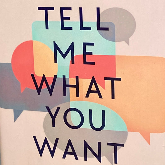 ATRIA BOOKS Charlotte Fox Weber; Tell Me What You Want 320 Pages