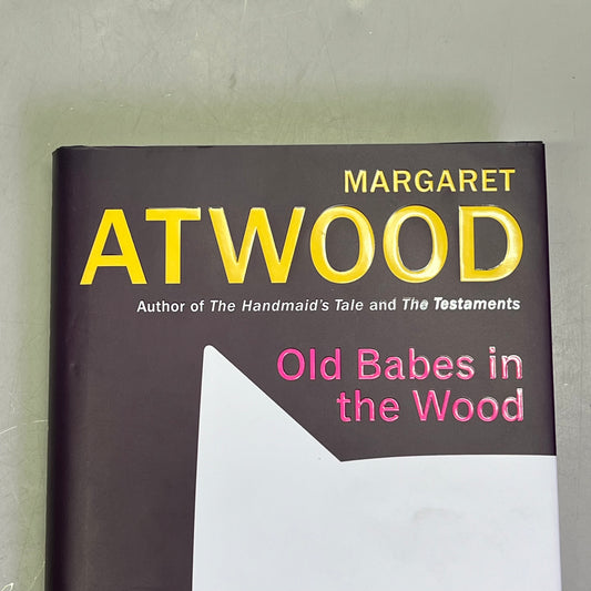 OLD BABES IN THE WOOD Stories Hardback By Margret Atwood National Bestseller