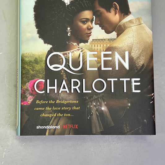 QUEEN CHARLOTTE Before Bridgerton Came A Love Story That Changed The Ton Book