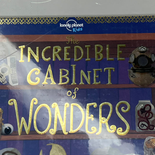 THE INCREDIBLE CABINET OF WONDERS Hardcover By Lonely Planet Kids & Joe Fullman