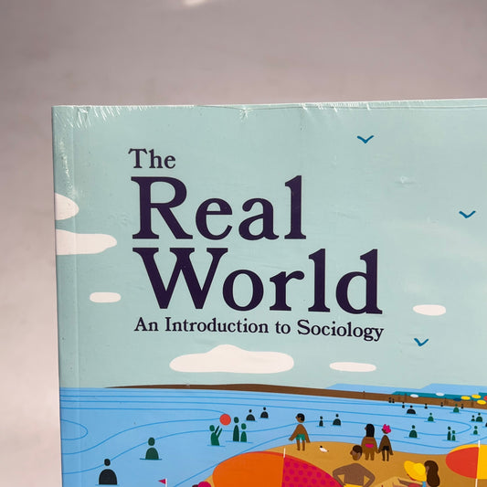 THE REAL WORLD AN INTRODUCTION TO SOCIOLOGY 9th Edition Paperback for Students
