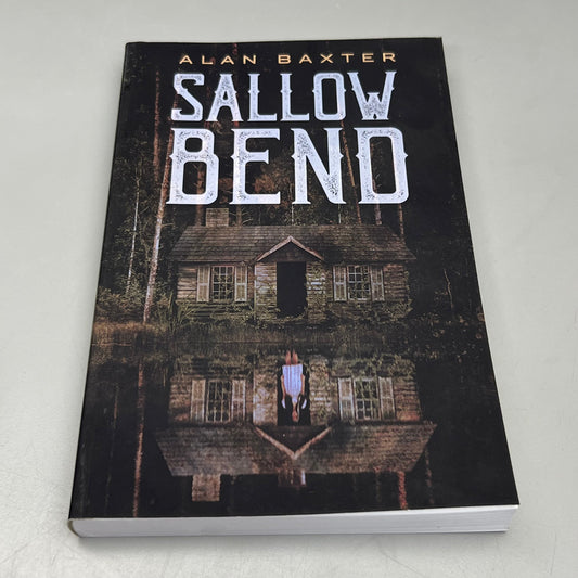 SALLOW BEND By Alan Baxter Paperback A Thriller Book