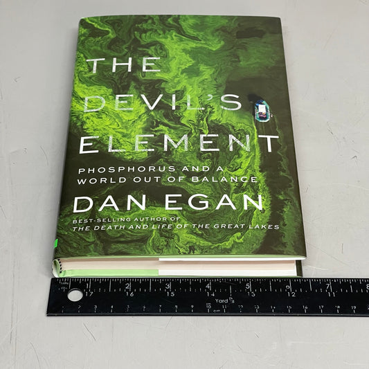 THE DEVIL'S ELEMENT Phosphorus And A World Out Of Balance, By Dan Egan 53000