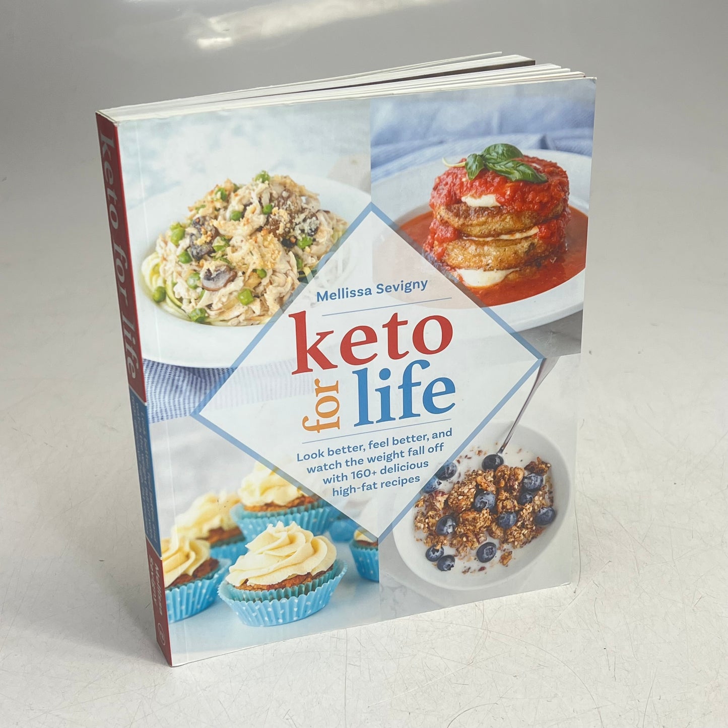 KETO FOR LIFE Look Better Feel Better 160+ Delicious High-Fat Recipes Paperback