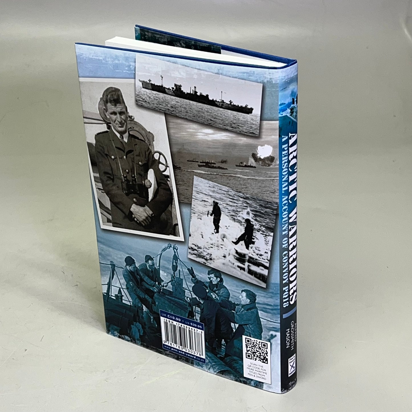 ARCTIC WARRIORS A Personal Account Of Convoy PQ18 By Alfred Grossmith Mason