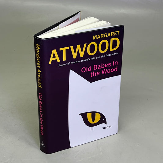 OLD BABES IN THE WOOD Stories Hardback By Margret Atwood National Bestseller