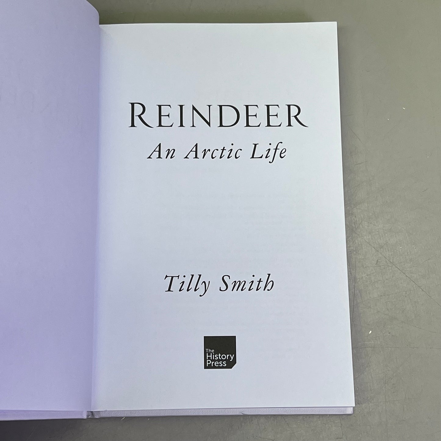 REINDEER AN ARCTIC LIFE  Natural History & Biology Hardback Book By Tilly Smith