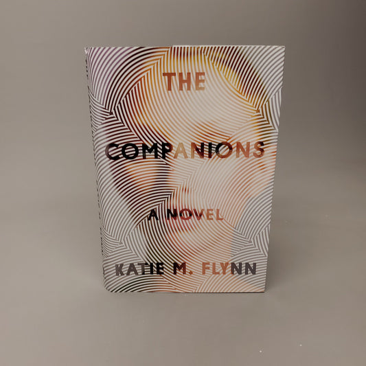 THE COMPANIONS A Novel by Katie M. Flynn Book Hardback (New)