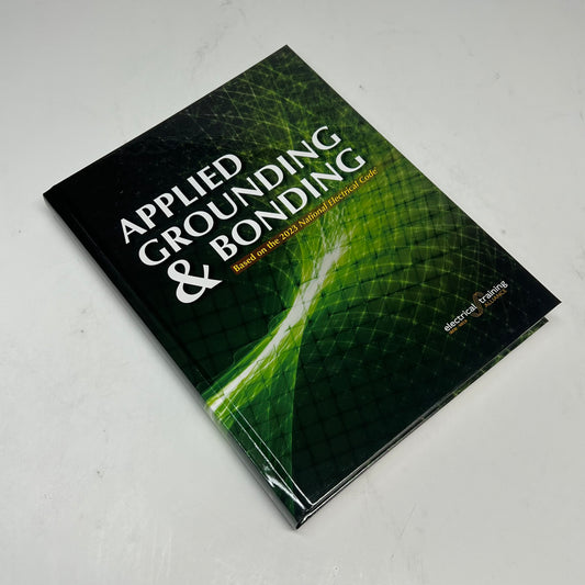 APPLIED GROUNDING & BONDING Based in the 2023 National Electrical Coke Hardback