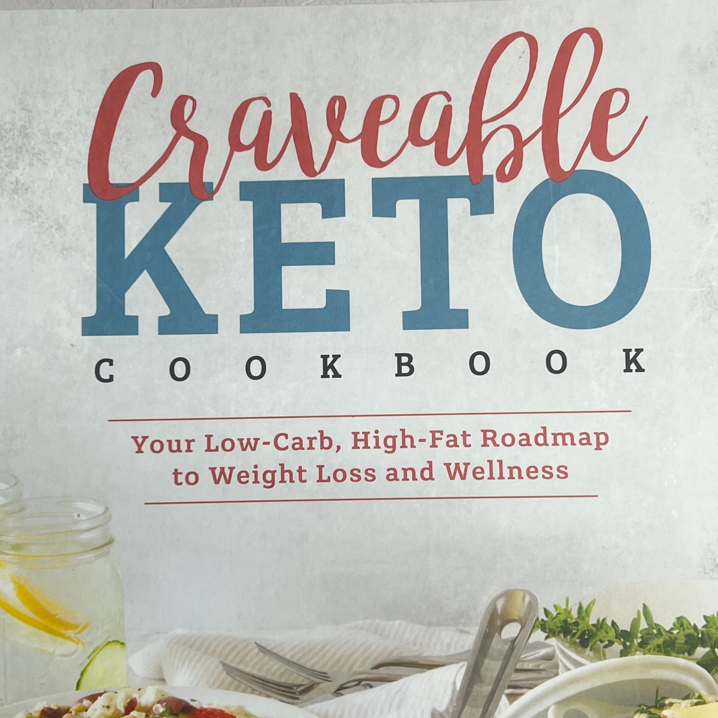 CRAVEABLE KETO Low Carb High Fat Roadmap to Weight Loss Paper Back Book