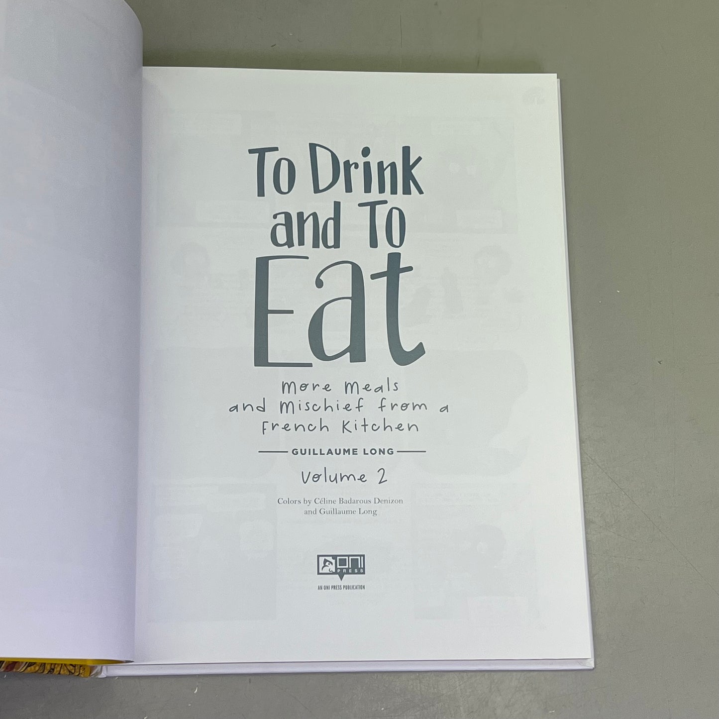 TO DRINK & TO EAT  More Meals & Mischief From A French Kitchen Vol. 2 Hardback