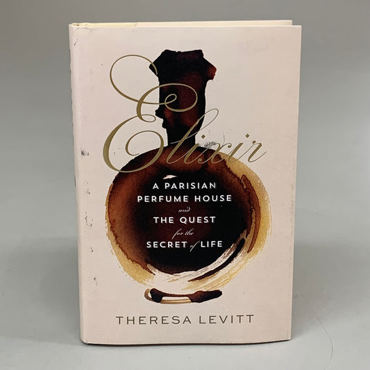 HARVARD Theresa Levitt Elixir A Parisian Perfume House 320 Pages