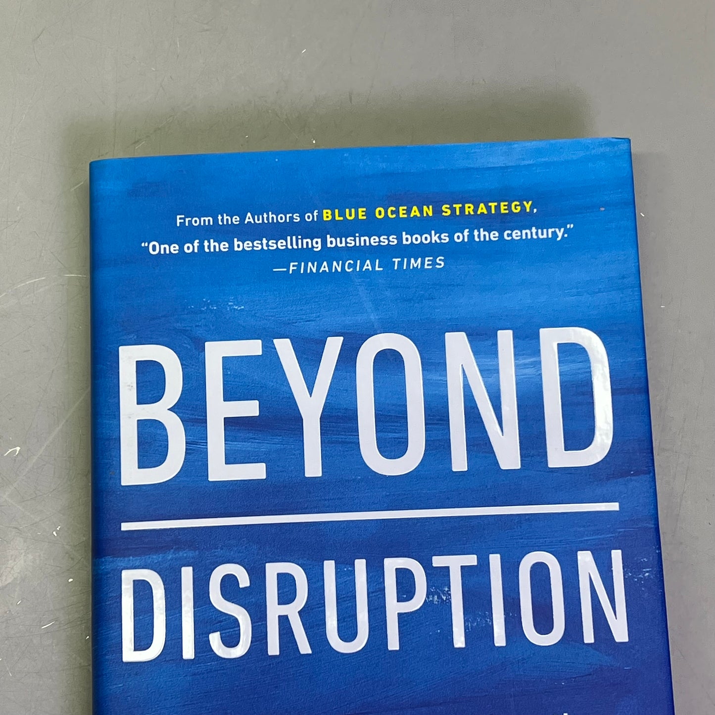 BEYOND DISRUPTION  Global Bestseller By W. Chan Kim & Renee Mauborgne Hardback