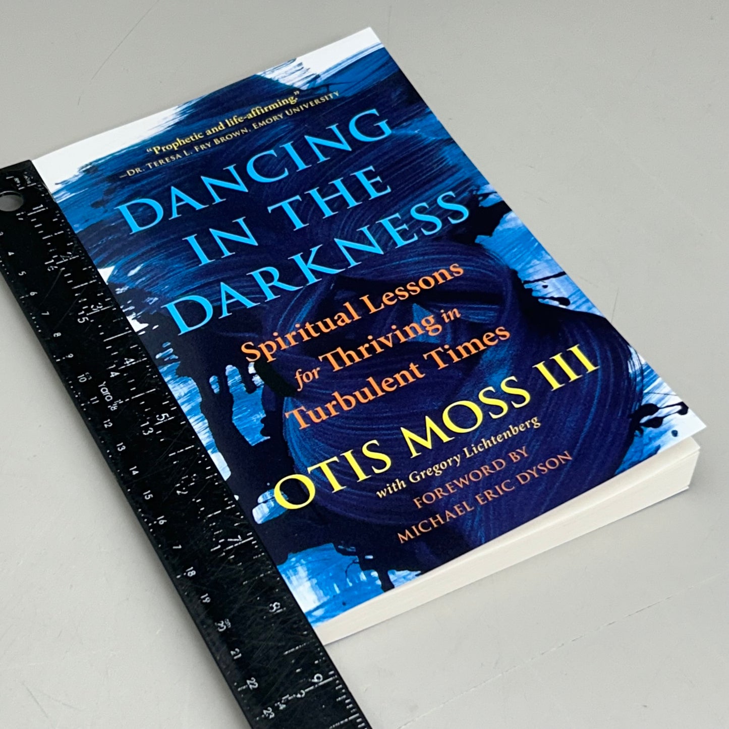 Dancing In The Darkness Spiritual Lessons By: Otis Moss The Third 144 Pages