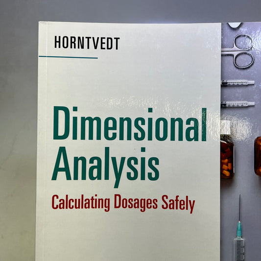 DIMENSIONAL ANALYSIS CALCULATING DOSAGES SAFTLEY 3RD ED Paperback Book