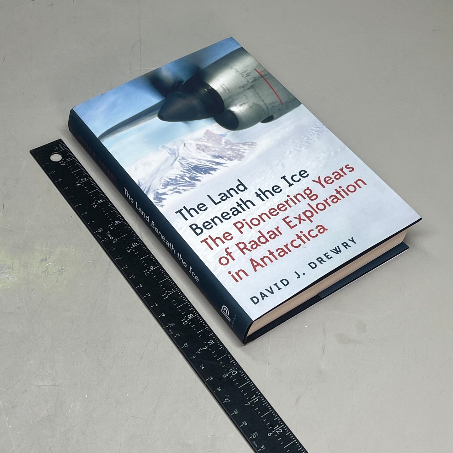 THE LAND BENEATH THE ICE The Pioneering Years Of Radar Exploration In Antarctica