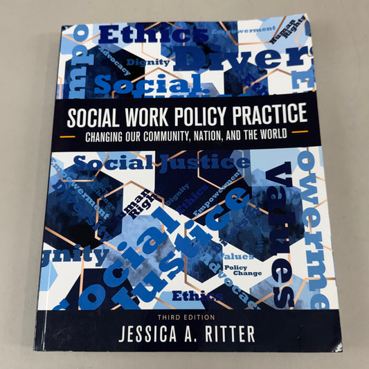 COGNELLA Social Work Policy Practice: Changing Our Community, Nation, and the World Paperback Jessica A. Ritter Third Edition
