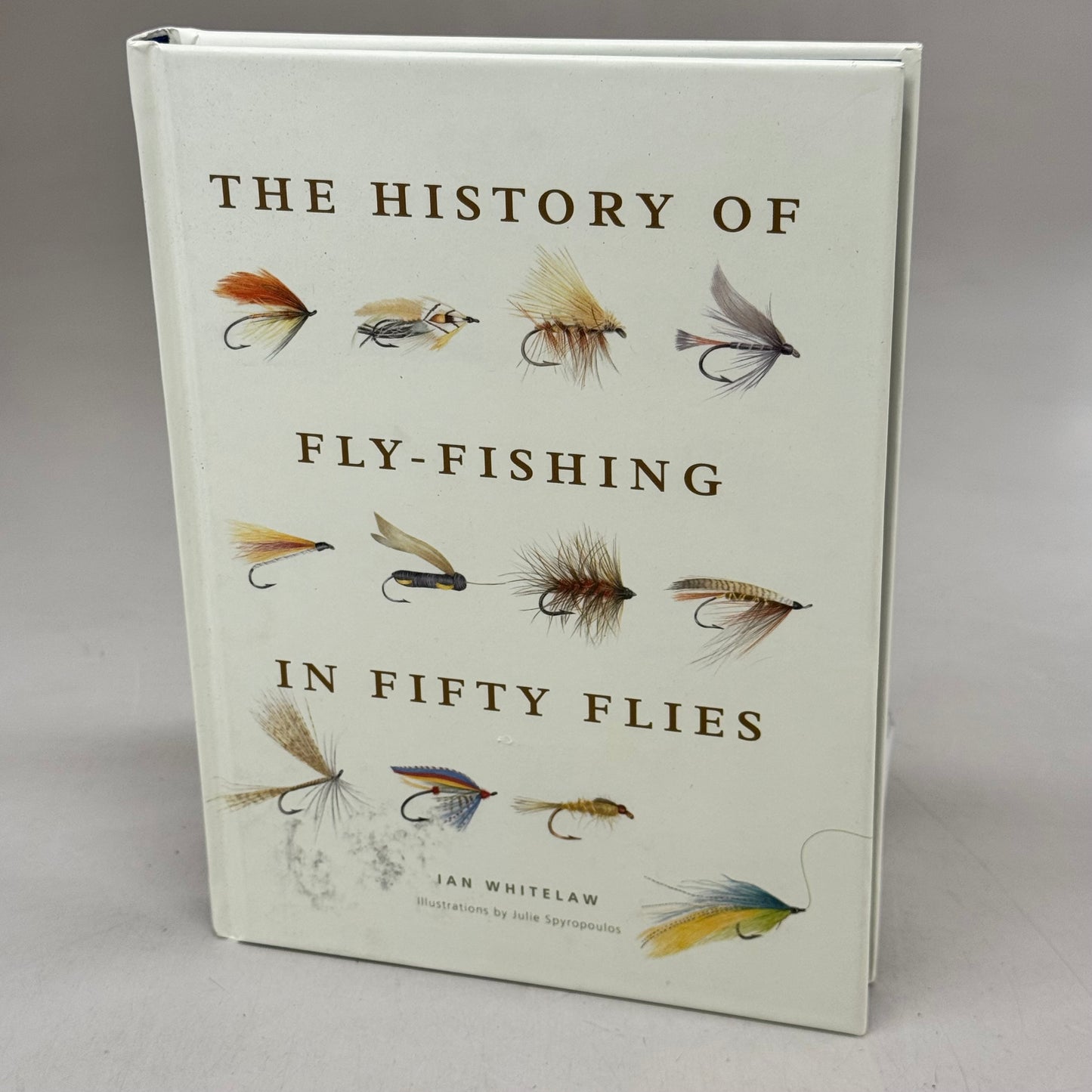 ABRAMS IMAGE-The History of Fly-fishing in Fifty Flies Ian Whiteclaw Julie Spyropoulos