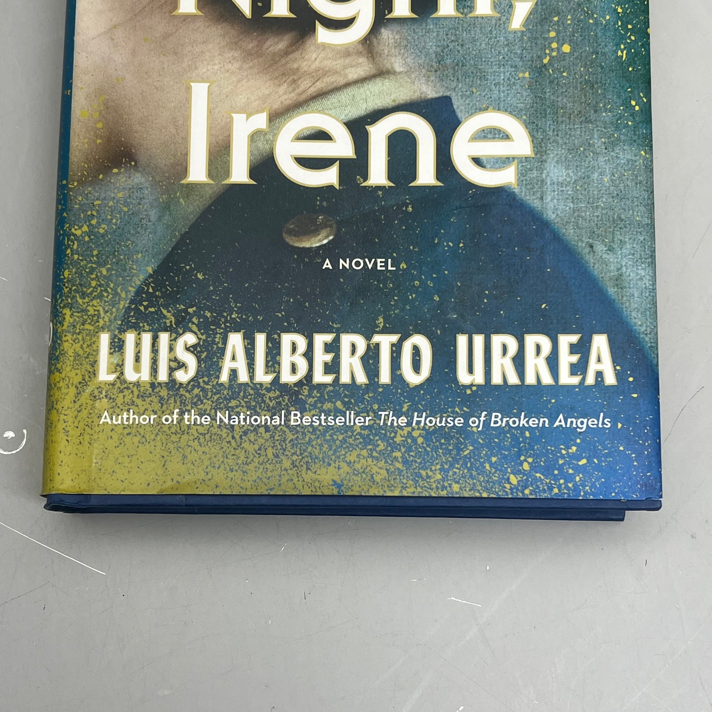 LB PUBLISHING GOOD NIGHT, IRENE Hardcover By Luis Alberto Urrea 52900