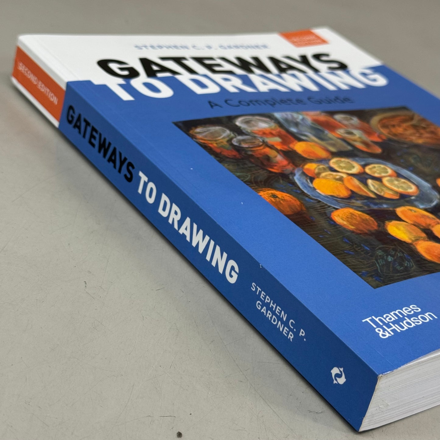 THAMES&HUDSON Gateways to Drawing: a Complete Guide Stephen C. P Gardner 2nd Edition