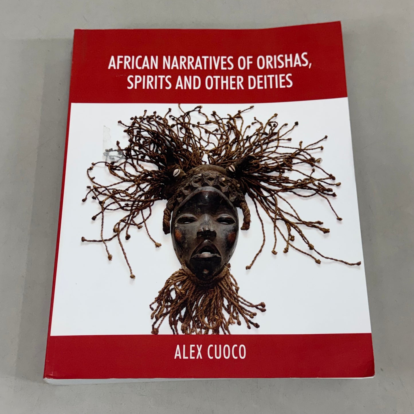 OUTSKIRTS PRESS (Paperback) African Narratives of Orishas, Spirits and Other Deities Paperback  Alex Cuoco