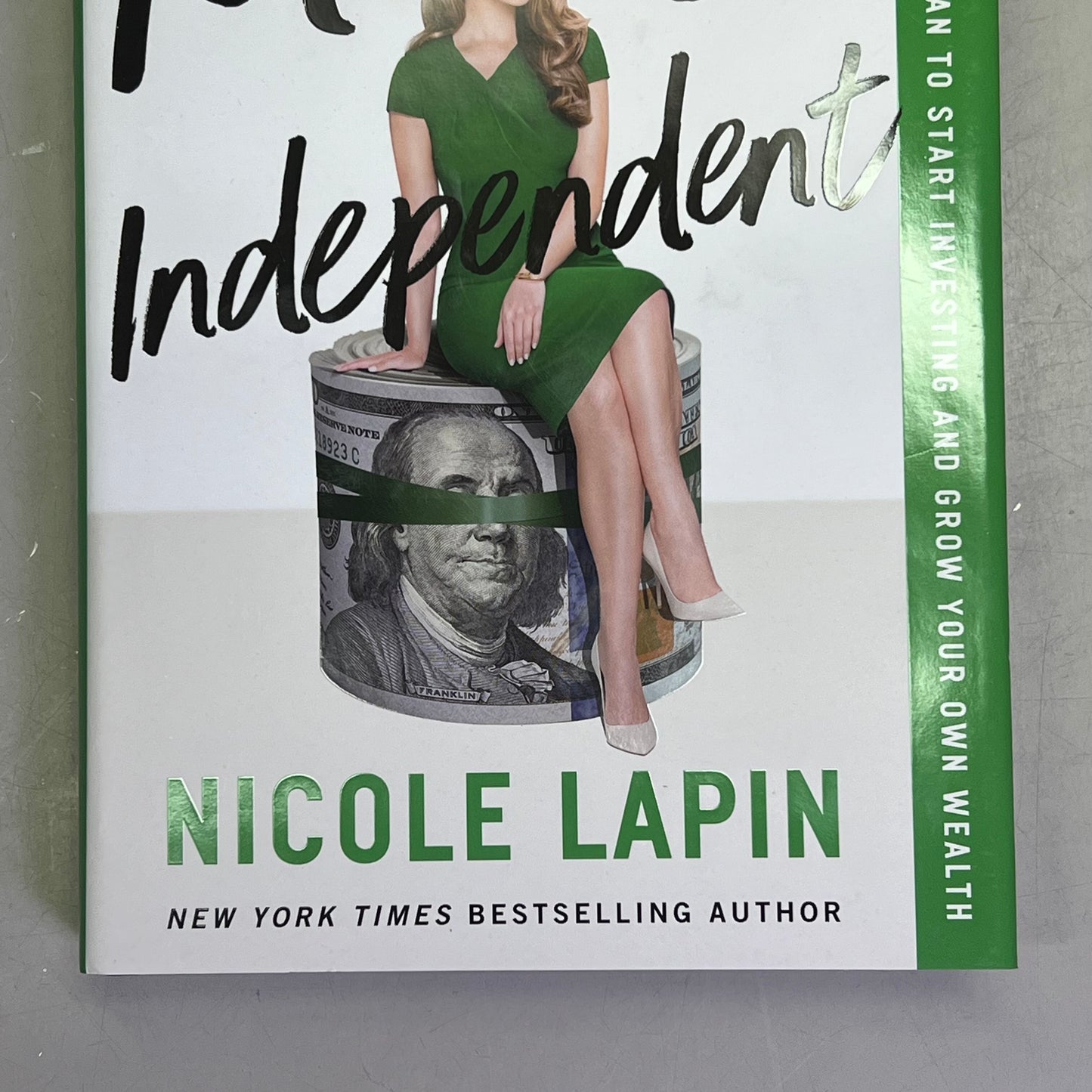 MISS INDEPENDENT A Simple 12-Step Plan For Success By Nicole Lapin Hardback Book