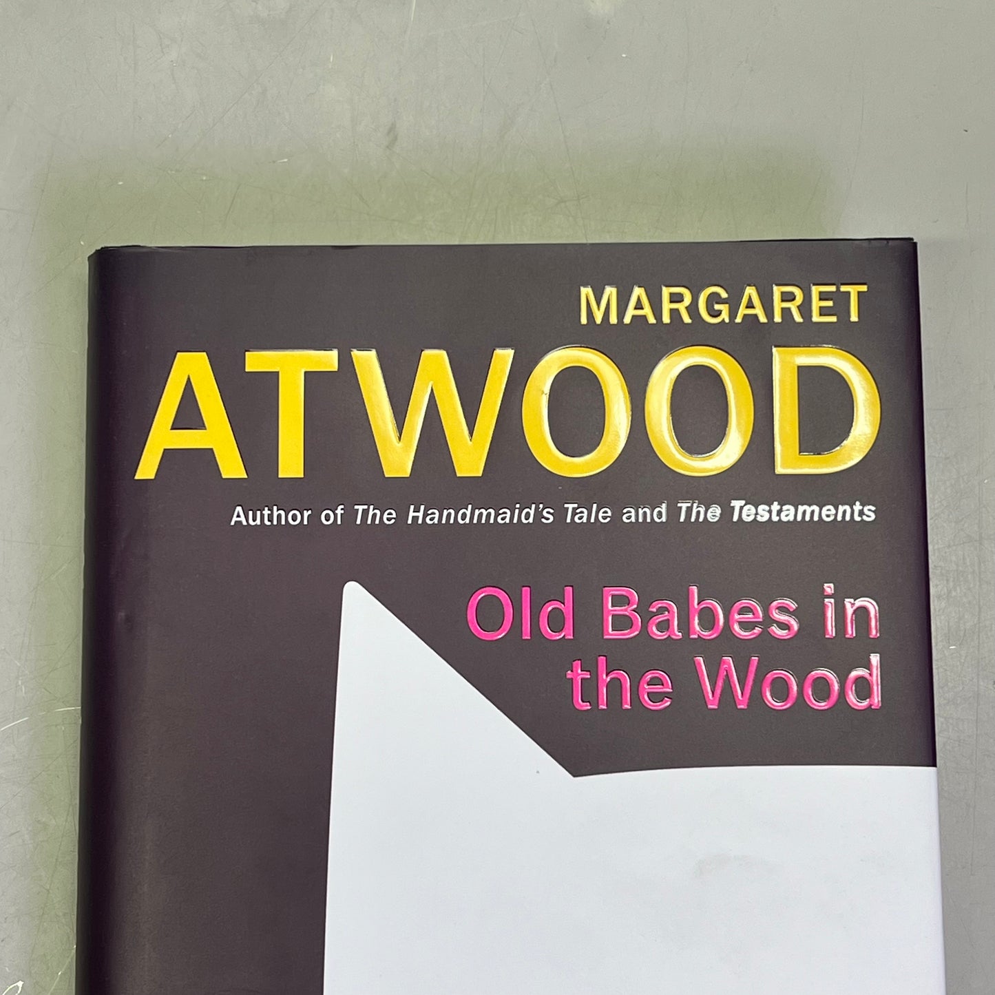 OLD BABES IN THE WOOD Stories Hardback By Margret Atwood National Bestseller