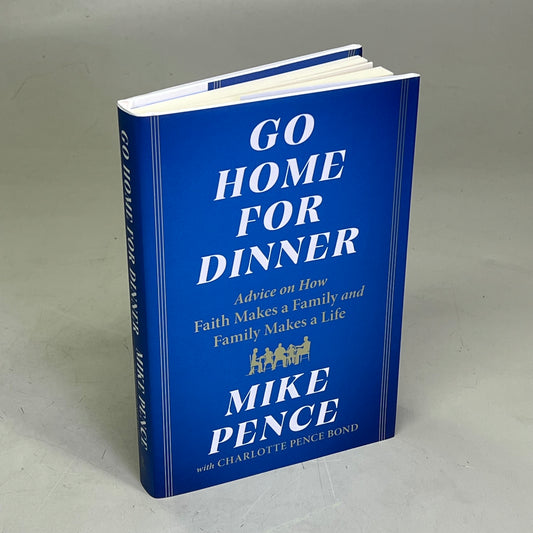 GO HOME FOR DINNER Advice On How Faith Makes A Family & Family Makes A Life Book