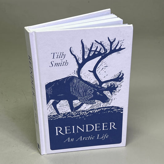 REINDEER AN ARCTIC LIFE  Natural History & Biology Hardback Book By Tilly Smith