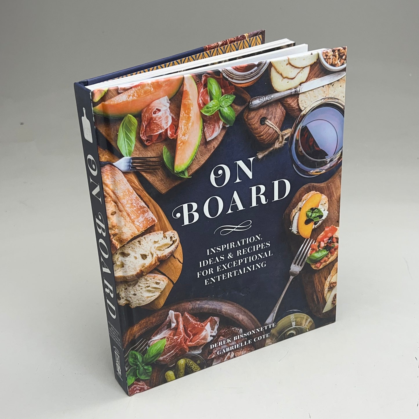 ON BOARD Ideas & Recipes By Derek Bissonnette & Gabrielle Cote Hardcover Book