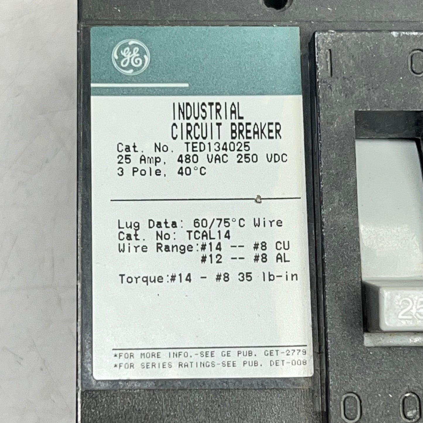 GENERAL ELECTRIC  Molded Case Circuit Breaker 23 AMP 3 Pole TED134025 (Used)