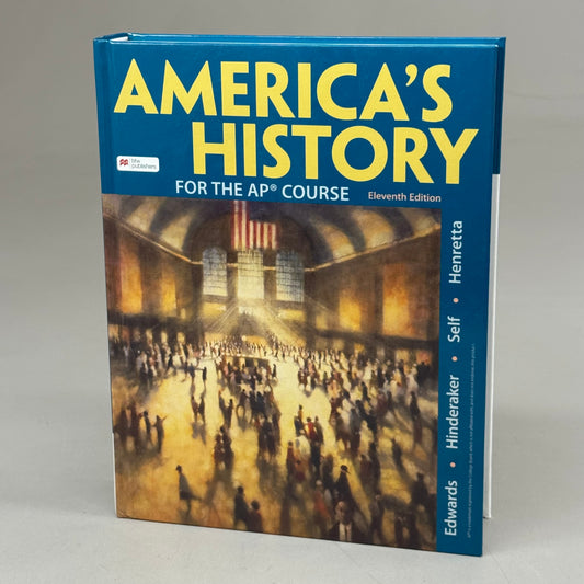 BEDFORD/ST. MARTIN'S America's History for the Ap Course 11th Edition Edwards Hinderaker Self Henretta