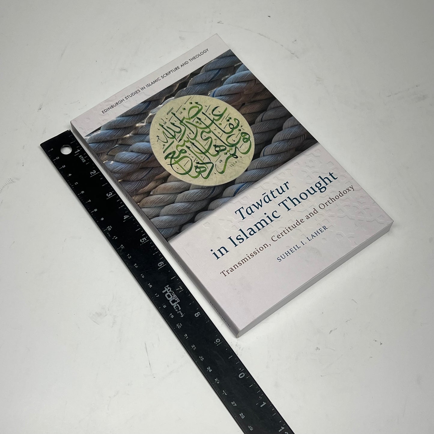 TAWATUR IN ISLAMIC THOUGHT Transmission Certitude & Orthodoxy Paperback Book