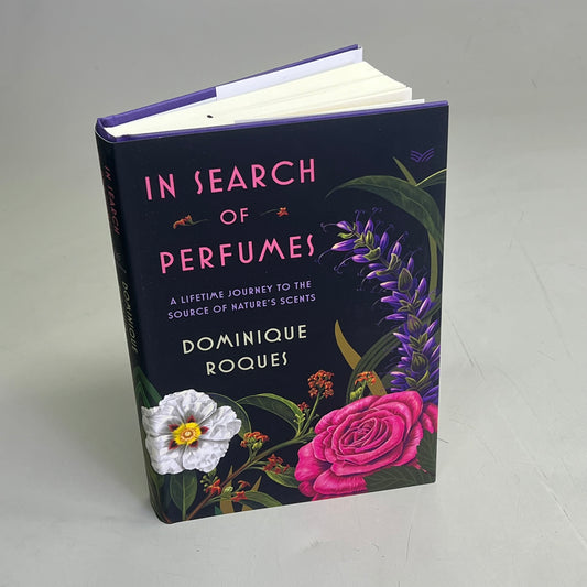 IN SEARCH OF PERFUMES Journey To Natures Scents Hardback Book Dominique Roques