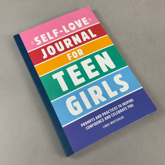 CALLISTO PUBLISHING Self-love Journal for Teen Girls: Prompts and Practices to Inspire Confidence and Celebrate You Paperback Cindy Whitehead
