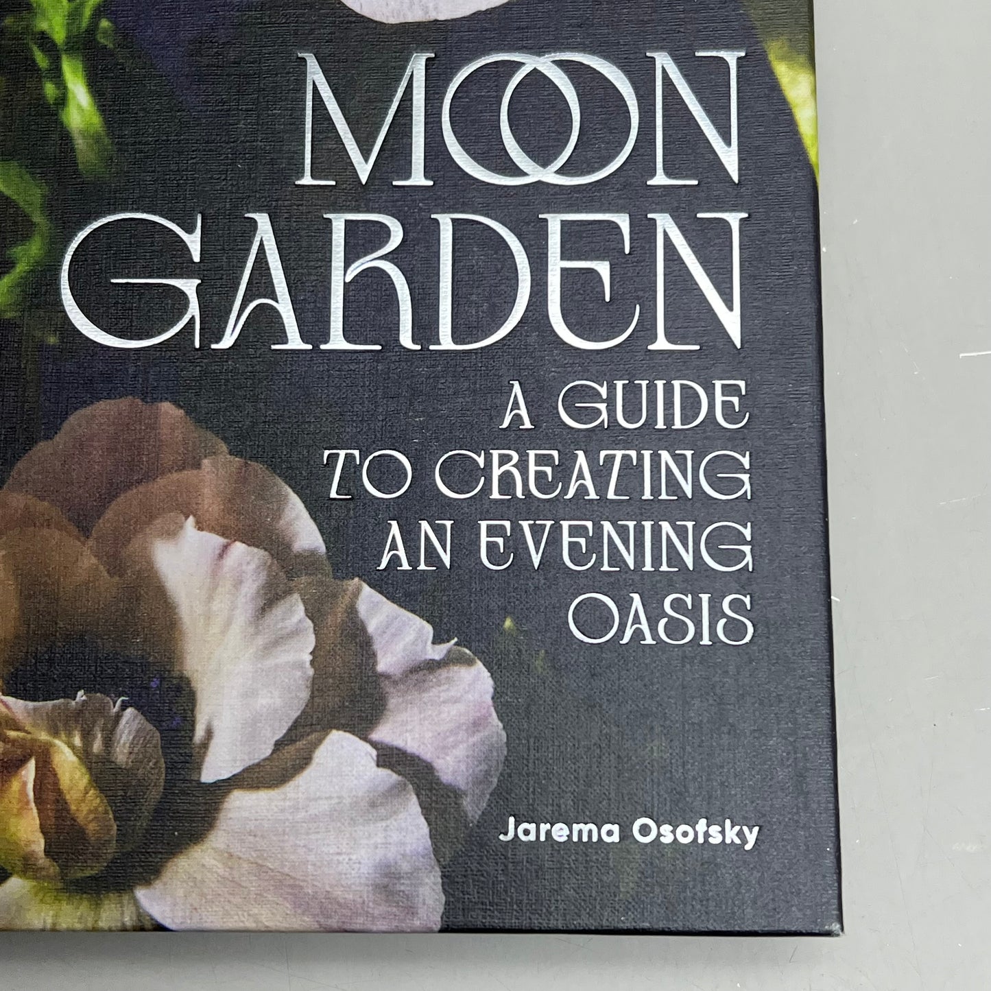 MOON GARDEN By Jarema Osofky Guide To Creating An Evening Oasis Hardcover Book