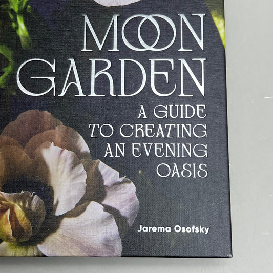 MOON GARDEN By Jarema Osofky Guide To Creating An Evening Oasis Hardcover Book