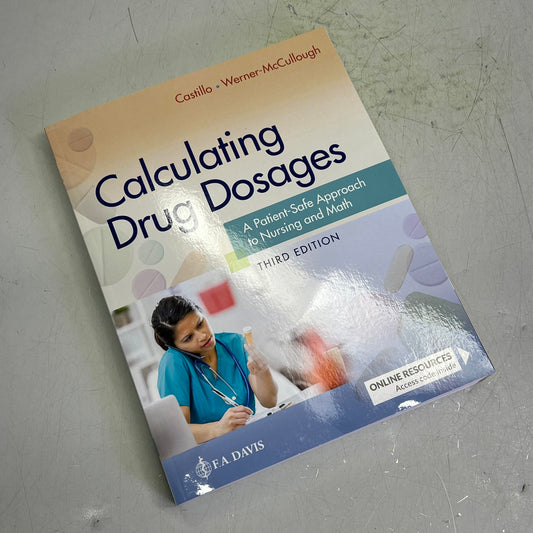 CALCULATING DRUG DOSAGES A Patient-Safe Approach To Nursing & Math 3rd Edition