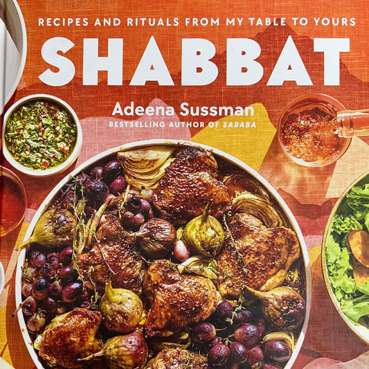 SHABBAT Hardback Recipe Book By Adeena Sussman "From My Table To Yours"