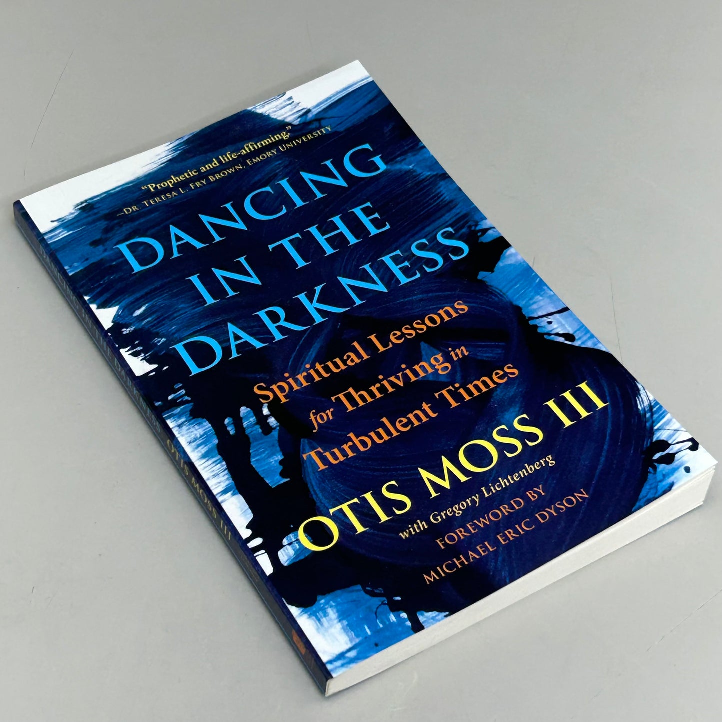 Dancing In The Darkness Spiritual Lessons By: Otis Moss The Third 144 Pages