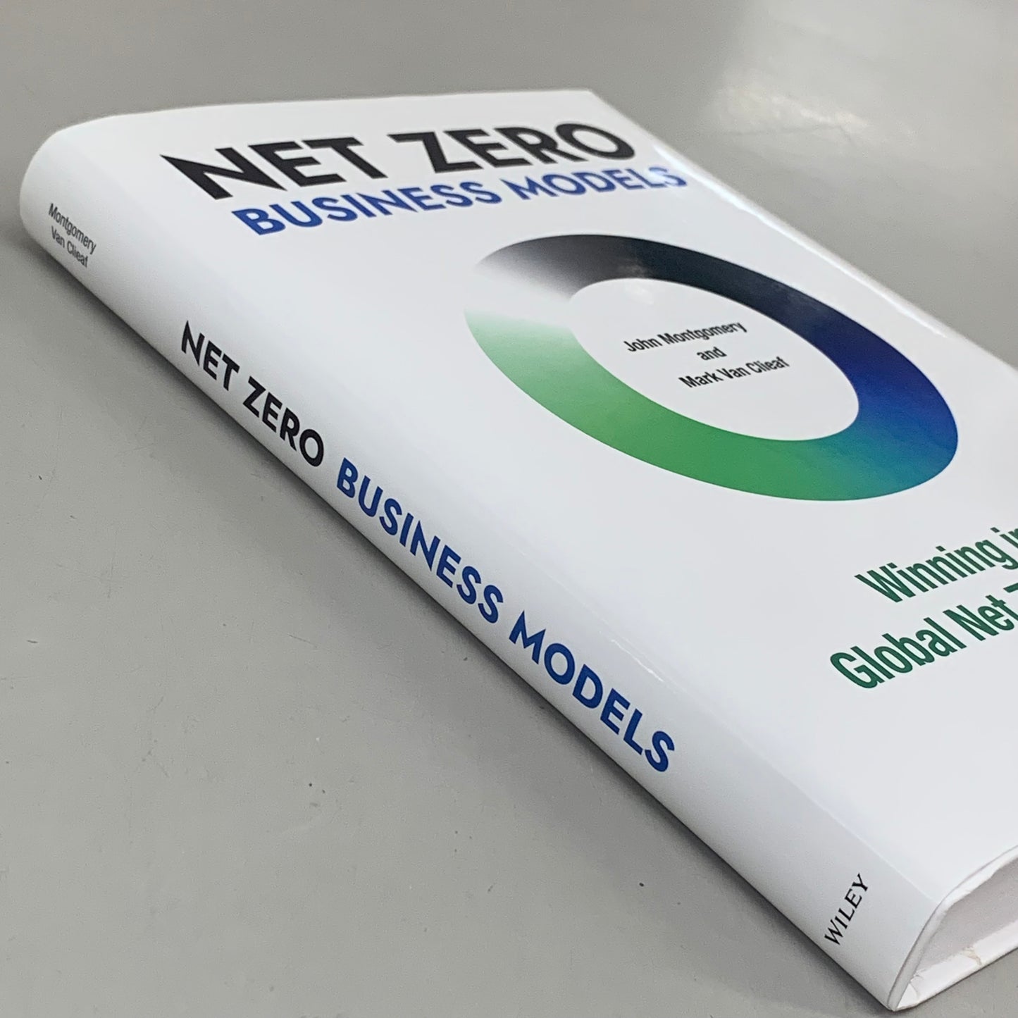 WILEY John Motgomery & Mark Van Clieaf; Net Zero Business Models 416 PAges