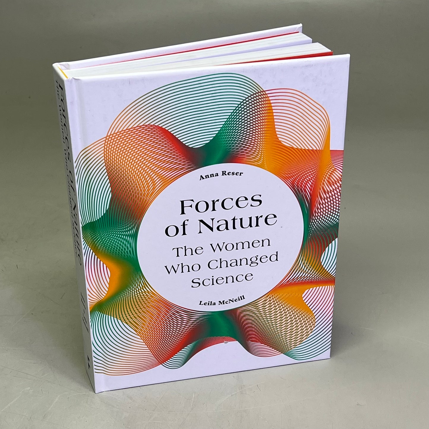 FORCES OF NATURE THE WOMEN WHO CHANGED SCIENCE  By Leila McNeill Hardcover Book