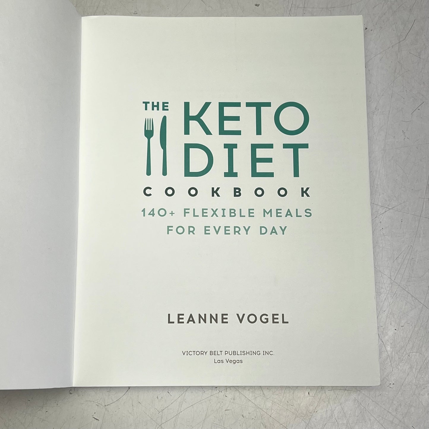 THE KETO DIET COOKBOOK 140+ Flexible Meals Paperback Book by Leanne Vogel