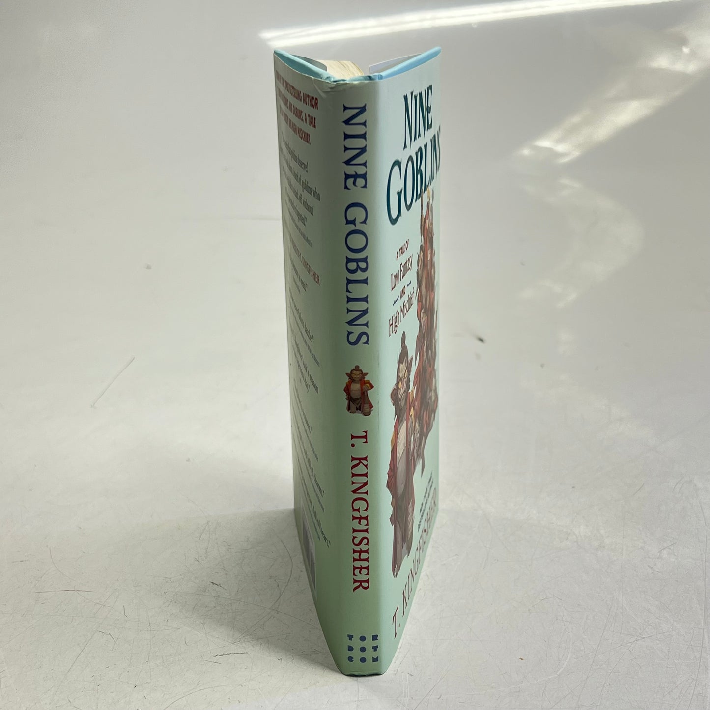 NINE GOBLINS  By T. Kingfisher Hardback Book a Low Fantasy & High Mischief Tale