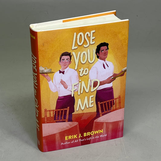 LOSE YOU TO FIND ME Teen & Young Adult Romance Hardcover Book By Erik J. Brown