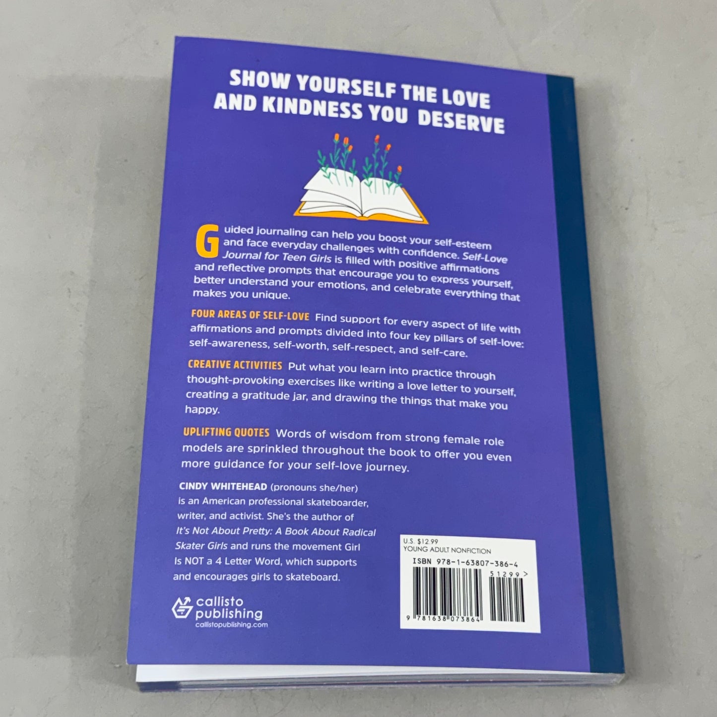 CALLISTO PUBLISHING Self-love Journal for Teen Girls: Prompts and Practices to Inspire Confidence and Celebrate You Paperback Cindy Whitehead