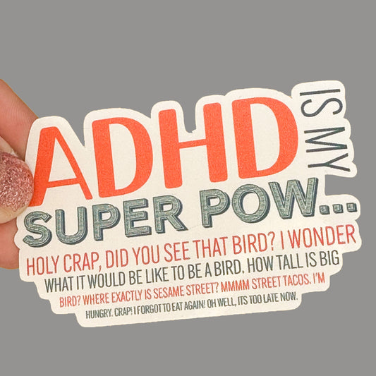 Hales Yeah Design ADHD is my Superpow... Sticker ~3" at Longest Edge