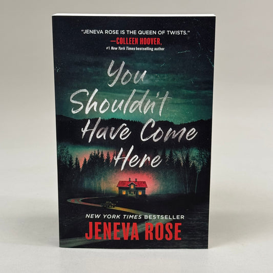 YOU SHOULDN'T HAVE COME HERE Paperback By Jeneva Rose Published By Black Stone