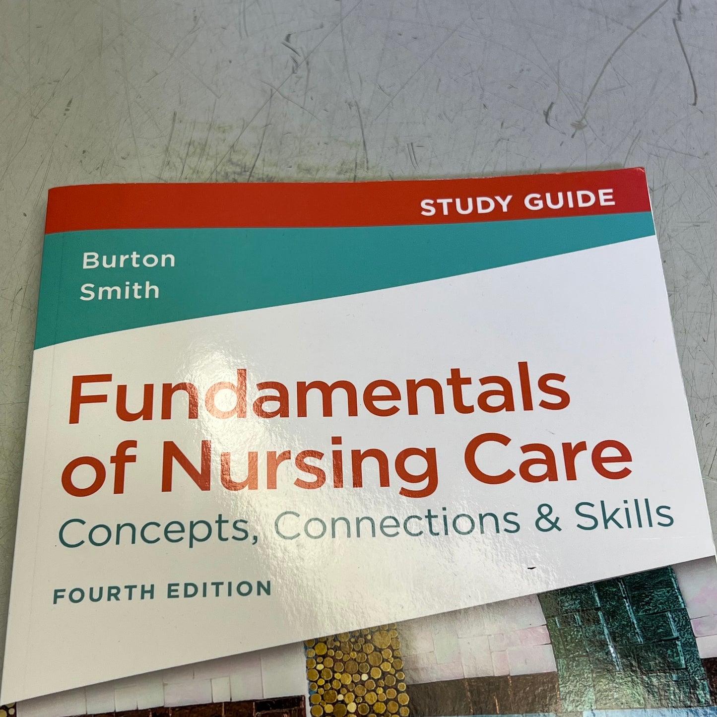 FUNDAMENTALS OF NURSING CARE Concepts, Connections & Skills 4th Ed Study Guide